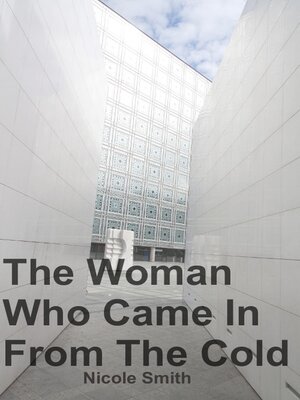 cover image of The Woman Who Came In From the Cold